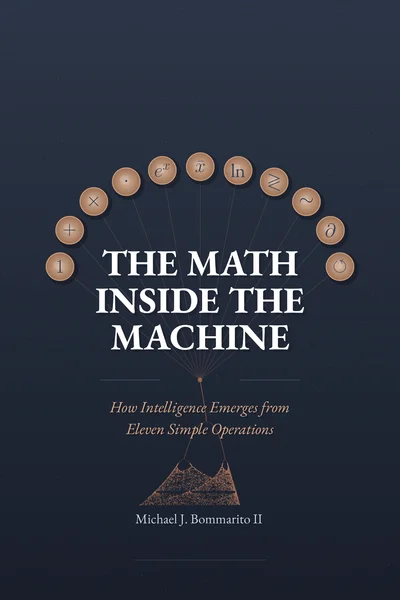 Thumbnail for The Math Inside the Machine: How Intelligence Emerges from Eleven Simple Operations
